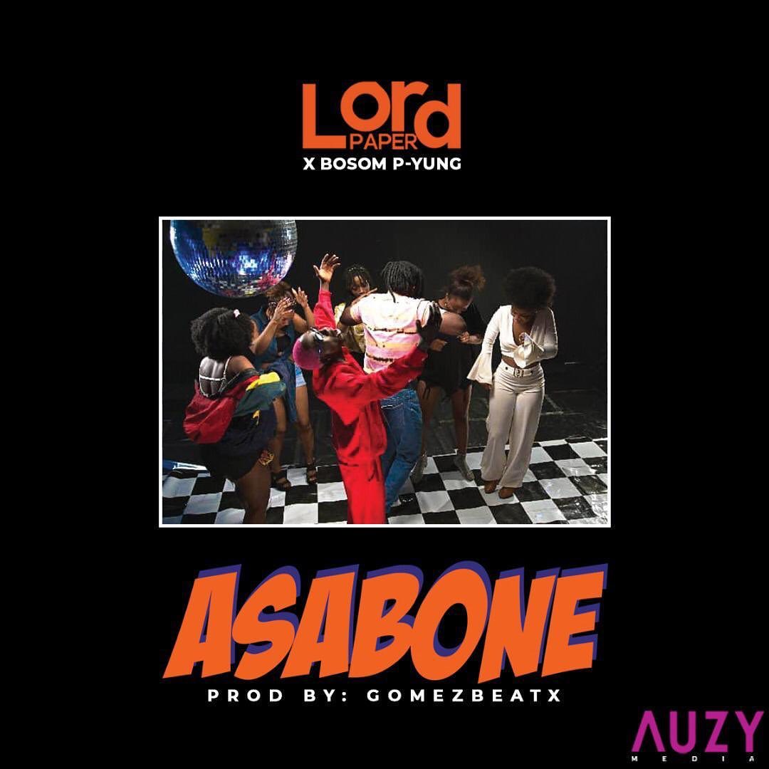 Lord Paper - Asabone (feat. Bosom P-Yung) Lord Paper - Asabone (feat. Bosom P-Yung)