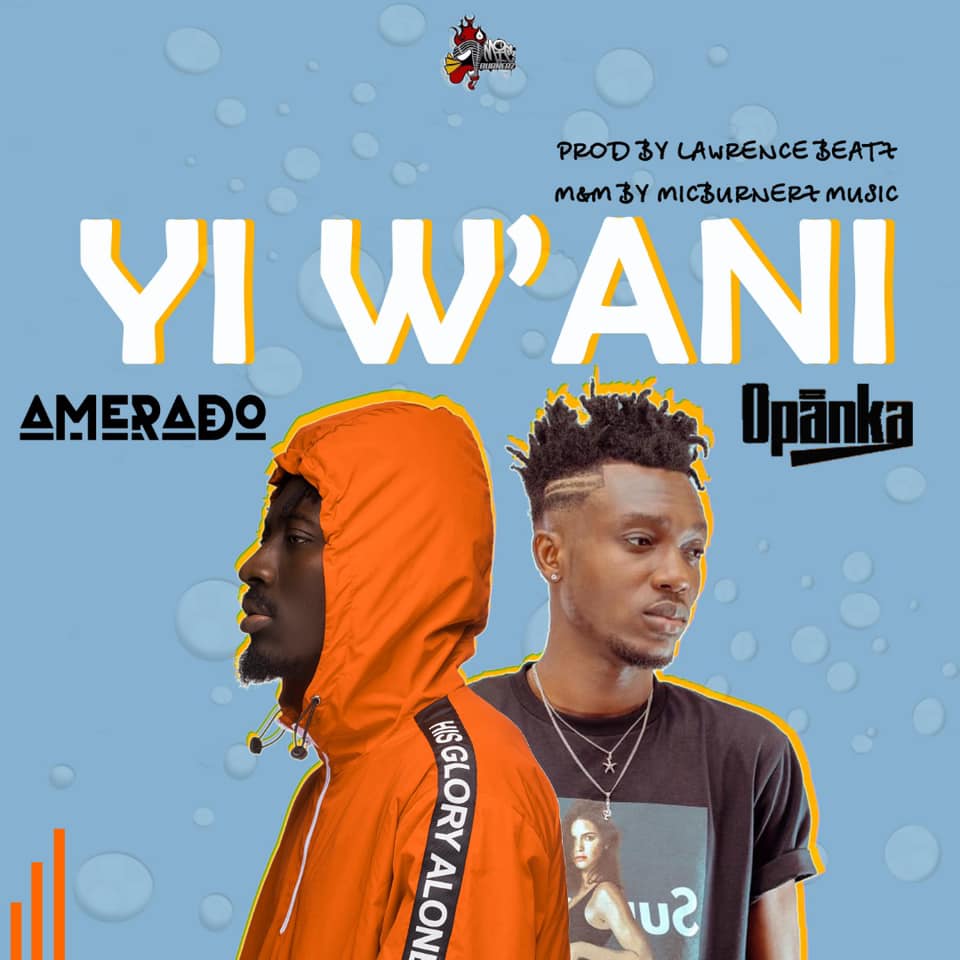 Amerado - Yi Wani (feat. Opanka) Amerado - Yi Wani (feat. Opanka)