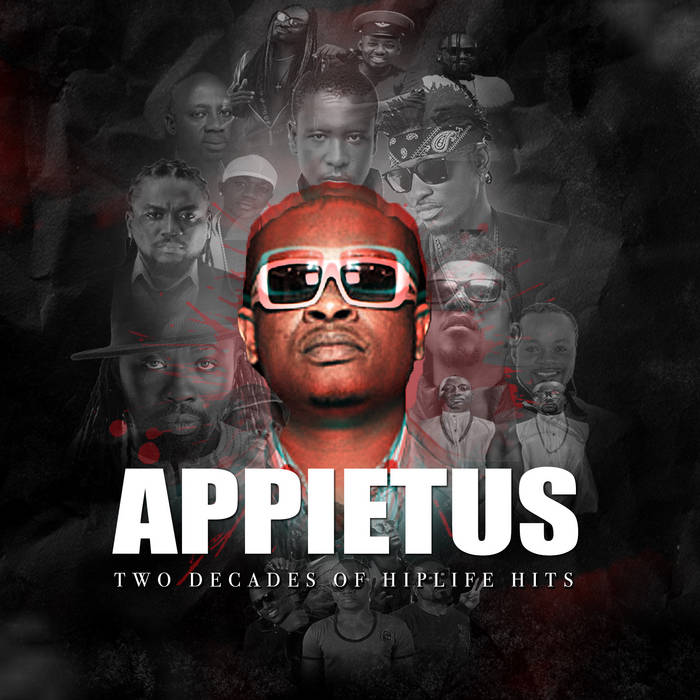 Appietus - Two Decades of Hiplife Hits Appietus - Two Decades of Hiplife Hits