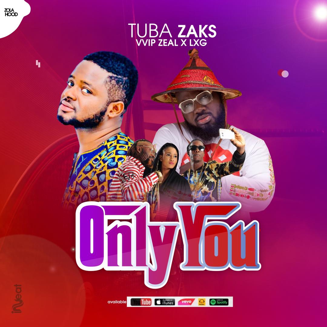 Tuba Zaks Only You Feat Zeal Vvip Lxg Tuba Zaks Only You Feat
