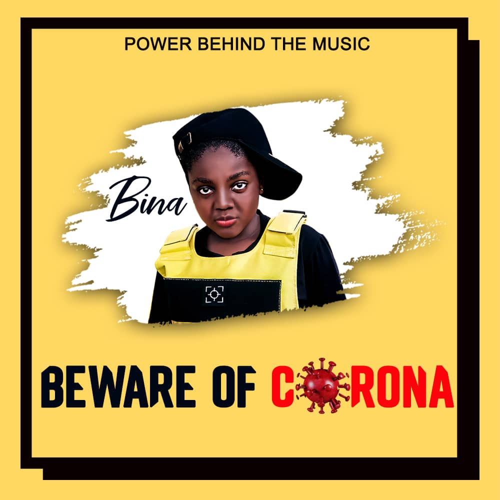 Bina - Beware of Corona Bina - Beware of Corona