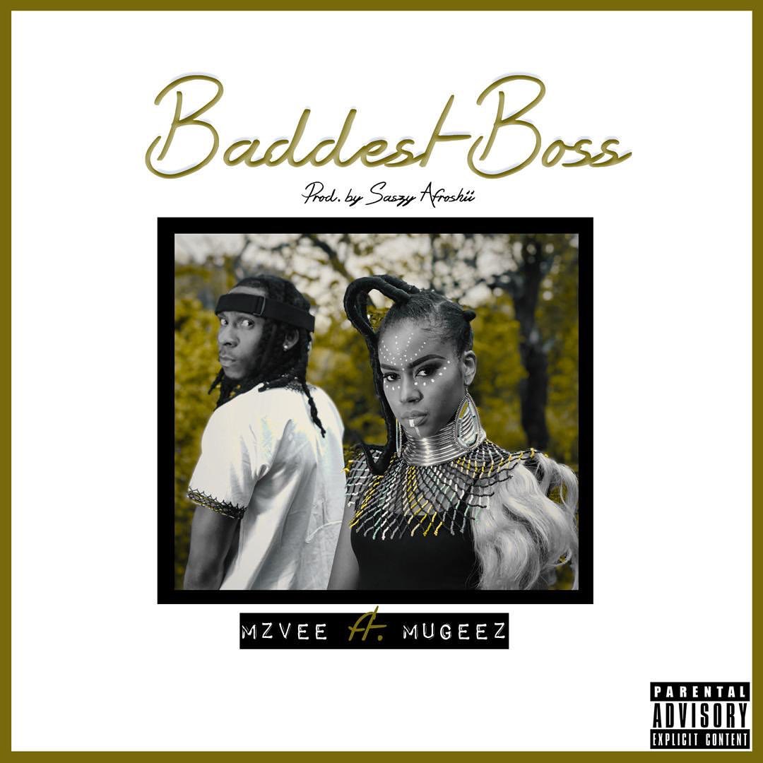 MzVee - Baddest Boss (feat. Mugeez) MzVee - Baddest Boss (feat. Mugeez)