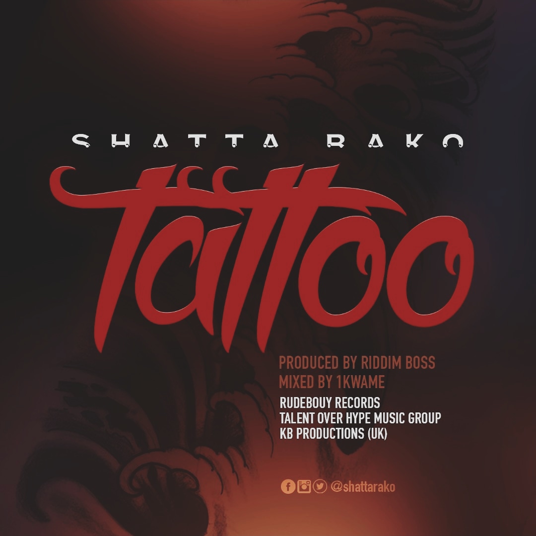 Shatta Rako - Tattoo Shatta Rako - Tattoo