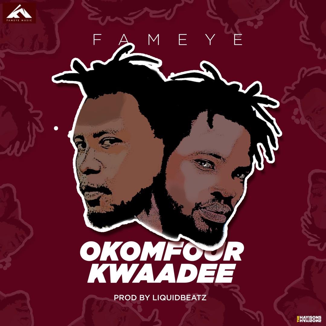 Fameye - Okomfour Kwadee Fameye - Okomfour Kwadee