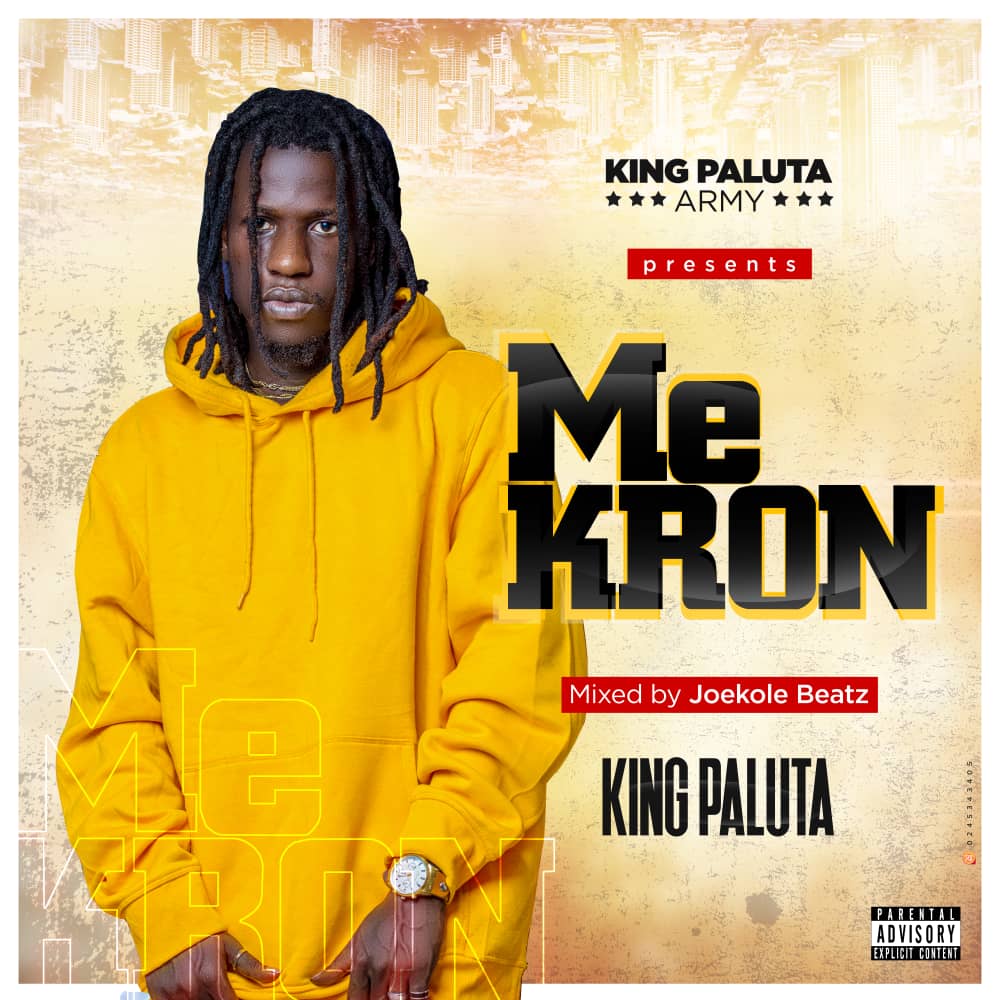 DOWNLOAD King Paluta Me Kron (Mixed by Joekole Beatz)