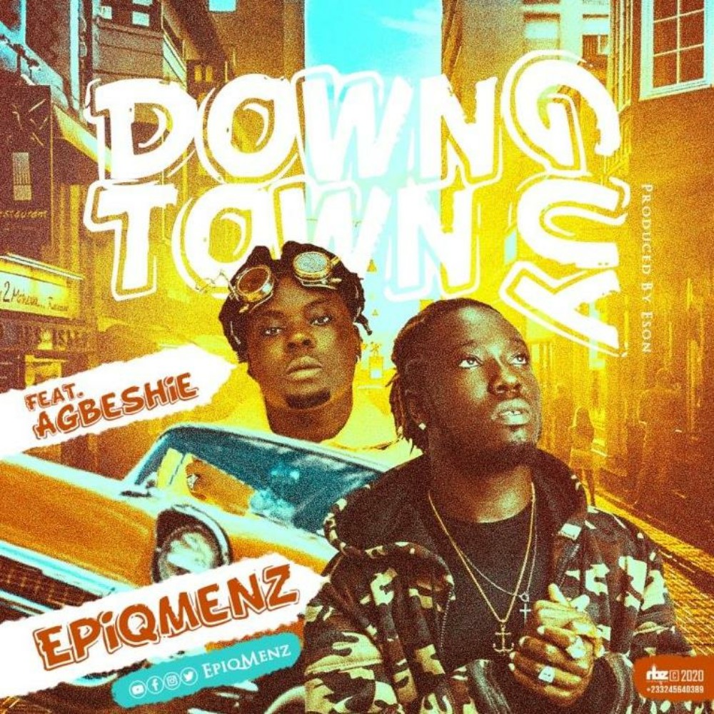 EpiqMenz - DownTown Guy (feat. Agbeshie) EpiqMenz - DownTown Guy (feat. Agbeshie)