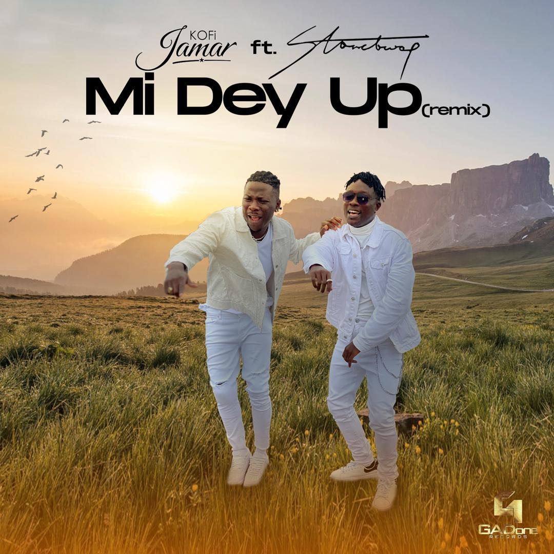 Kofi Jamar - Mi Dey Up Remix (feat. Stonebwoy) Kofi Jamar - Mi Dey Up Remix (feat. Stonebwoy)