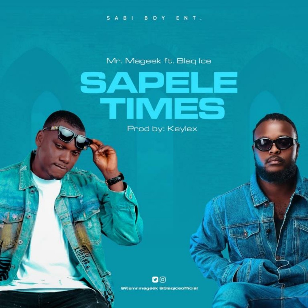 Mr. Mageek - Sapele Times (feat. Blaq Ice) Mr. Mageek - Sapele Times (feat. Blaq Ice)
