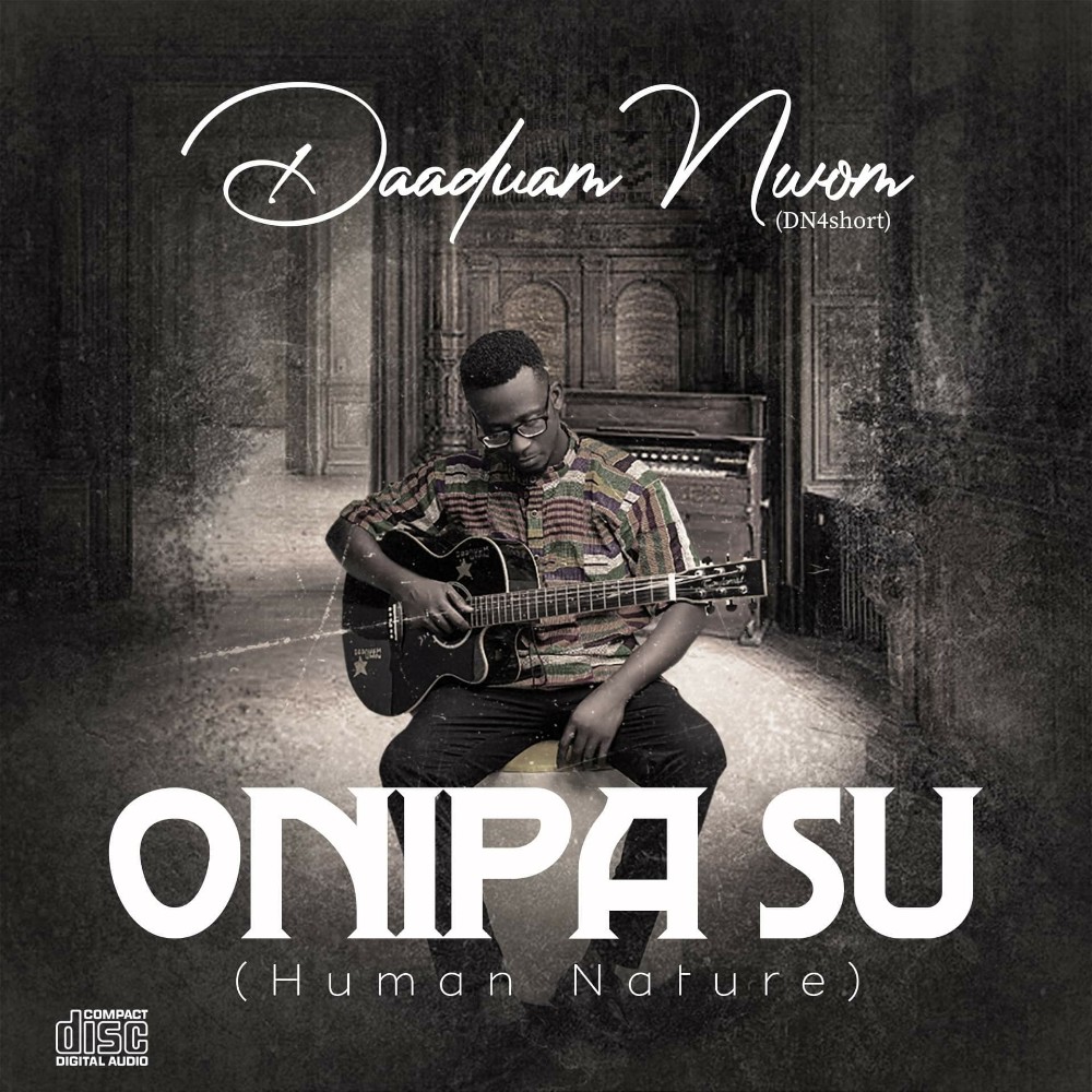 Daaduam Nwom - Onipa Su Daaduam Nwom - Onipa Su