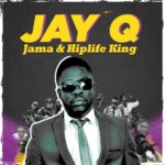 Jay Q – Jama Hiplife King