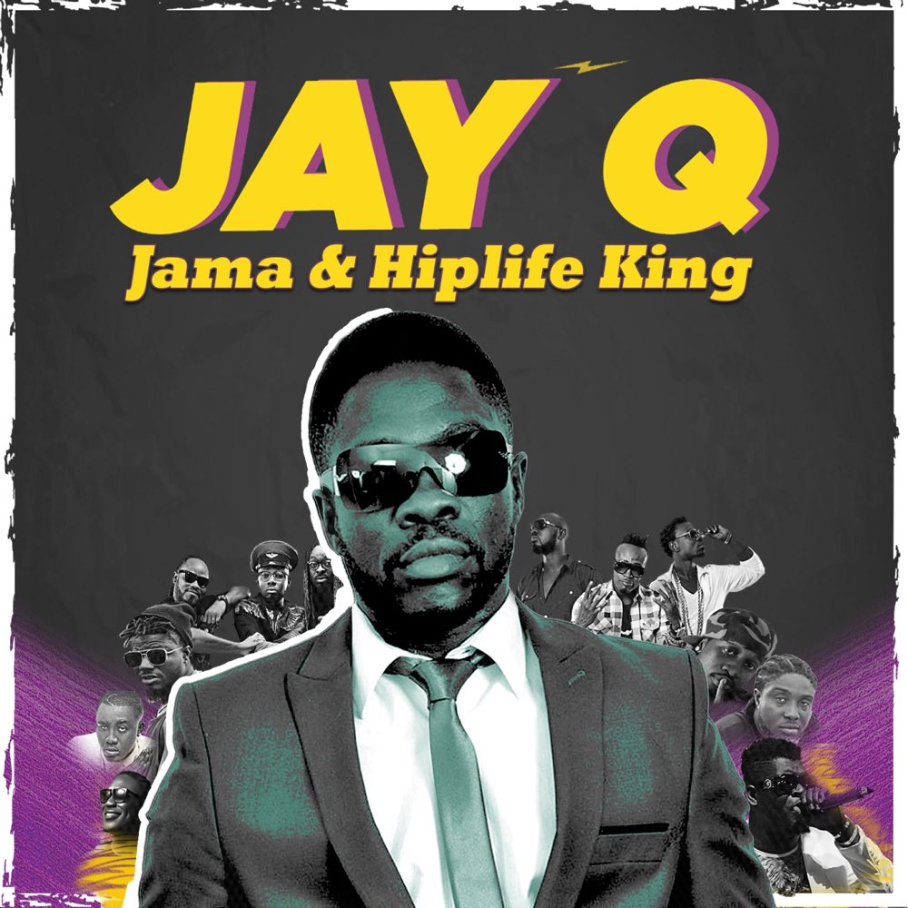 Jay Q – Jama & Hiplife King Jay Q – Jama & Hiplife King