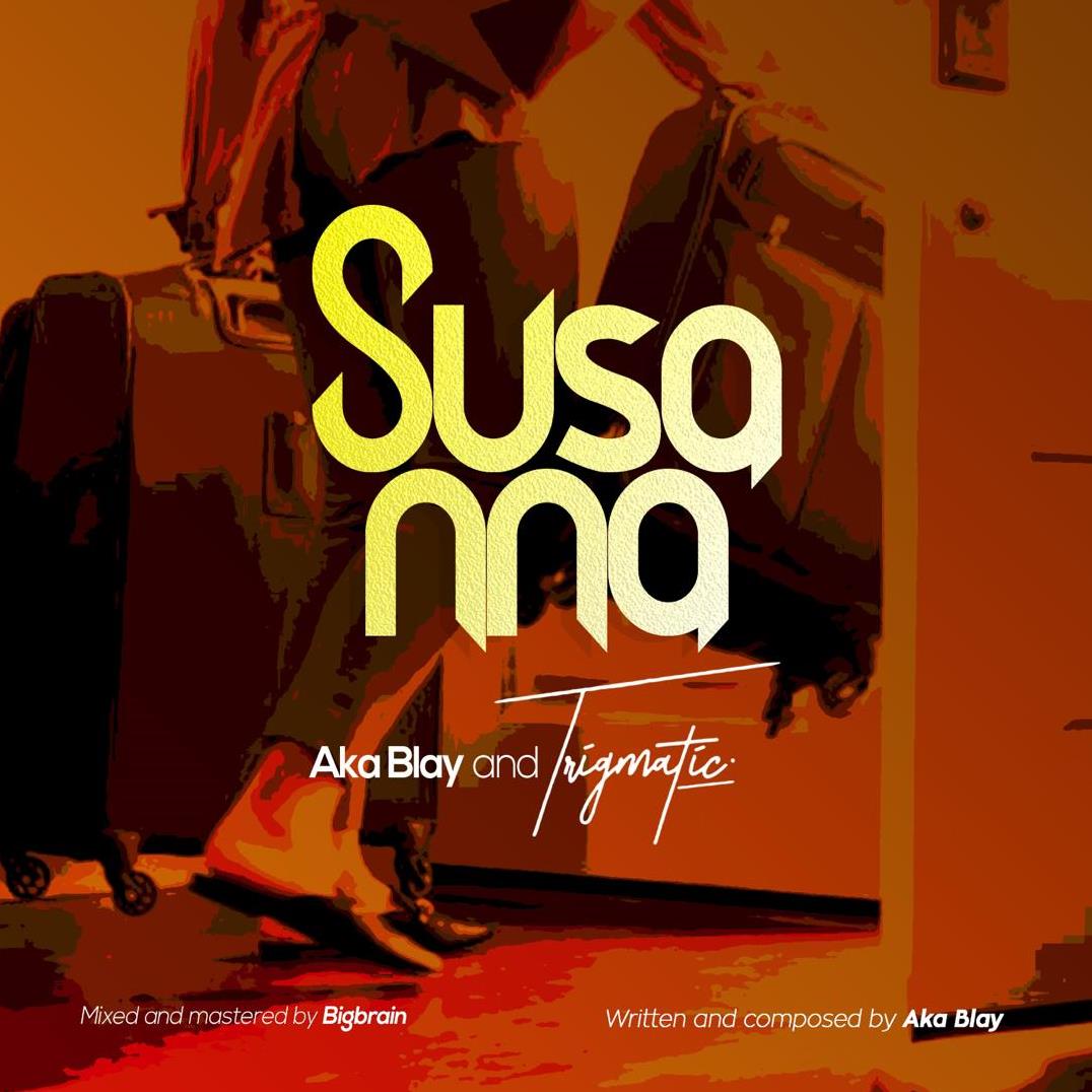 Aka Blay & Trigmatic - Susanna Aka Blay & Trigmatic - Susanna