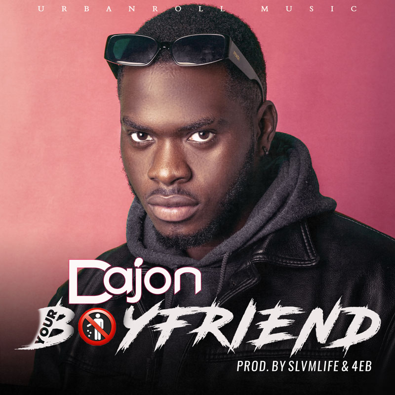 Dajon - Boyfriend Dajon - Your Boyfriend