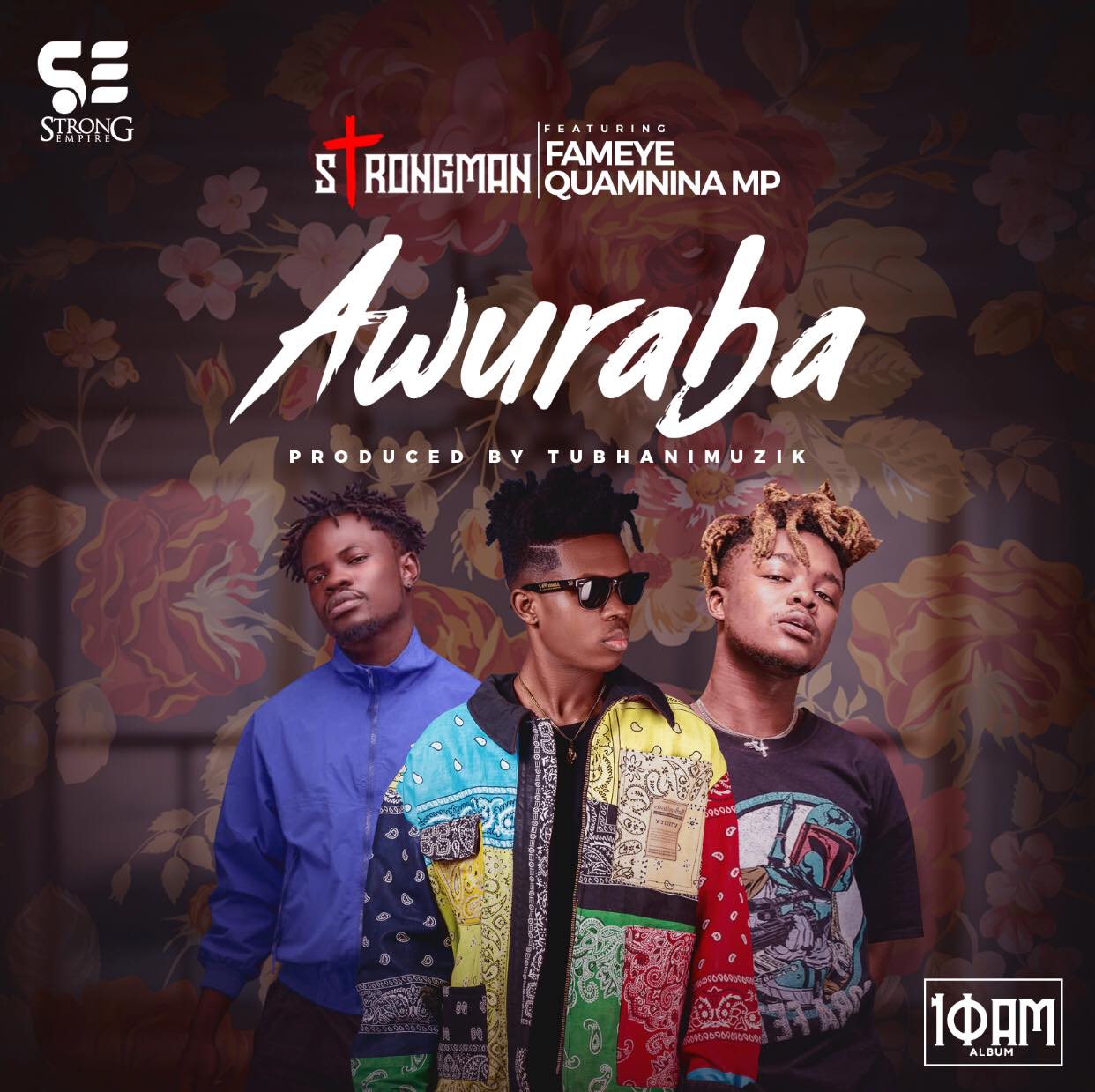 Strongman - Awuraba (feat. Quamina Mp & Fameye) Strongman - Awuraba (feat. Quamina Mp & Fameye)