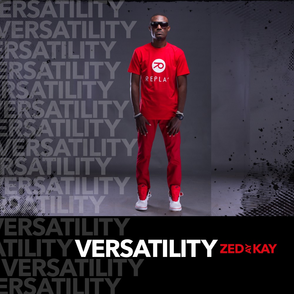Zed Ay Kay - Versatility (Full Album)