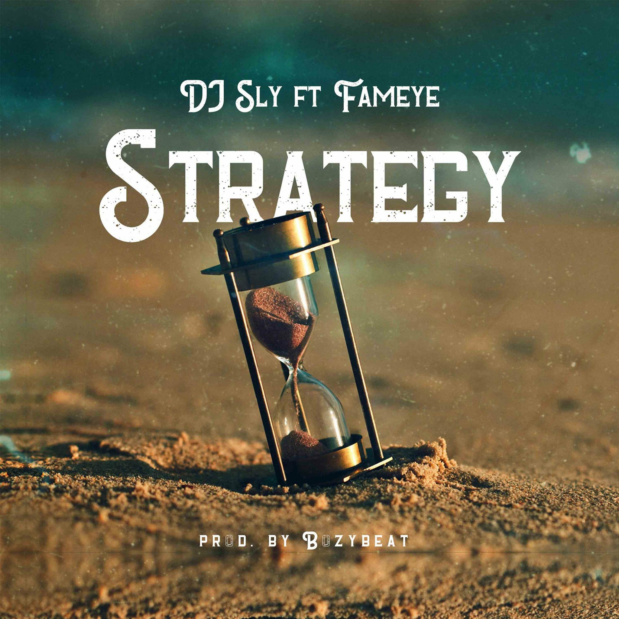 DJ Sly & Fameye - Strategy DJ Sly & Fameye - Strategy