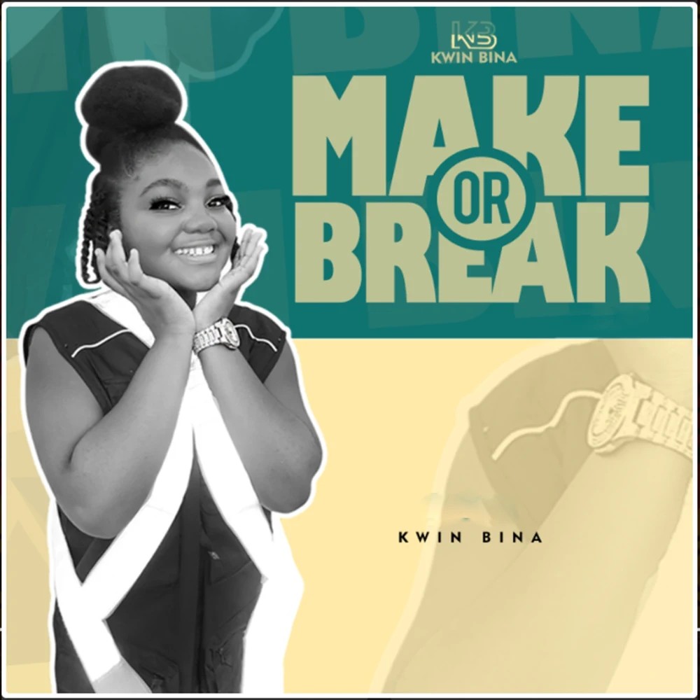 Kwin Bina - Make or Break