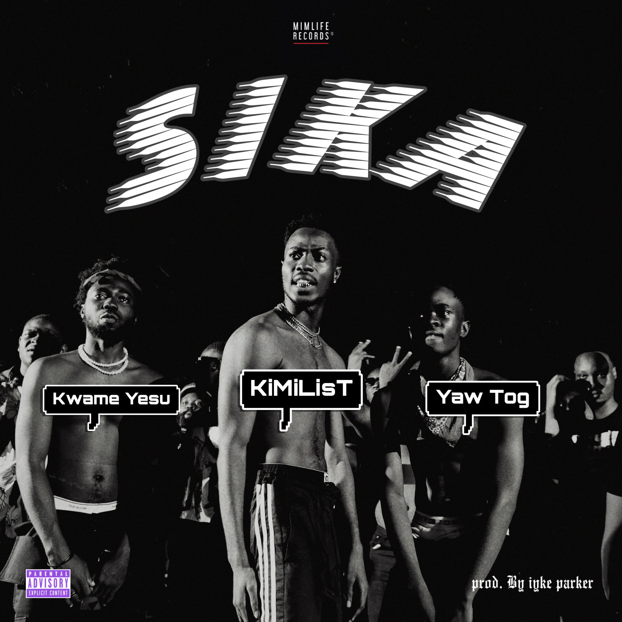Kilmilist - Sika ft. Yaw Tog Kwame Yesu)