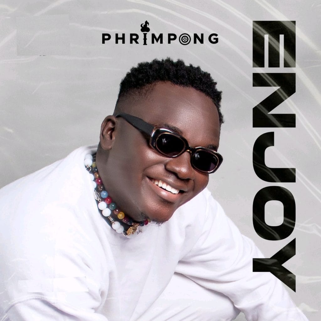 Phrimpong - Enjoy

